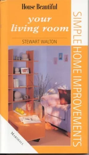 Your Living Room (Simple home improv..., Stewart Walton