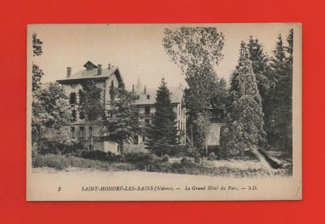 SAINT HONORE LES BAINS - Le Grand Hôtel du Parc    (K6995)