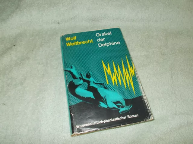 buch wolf weitbrecht orakel der delphine DDR greifenverlag rudolstadt 1974