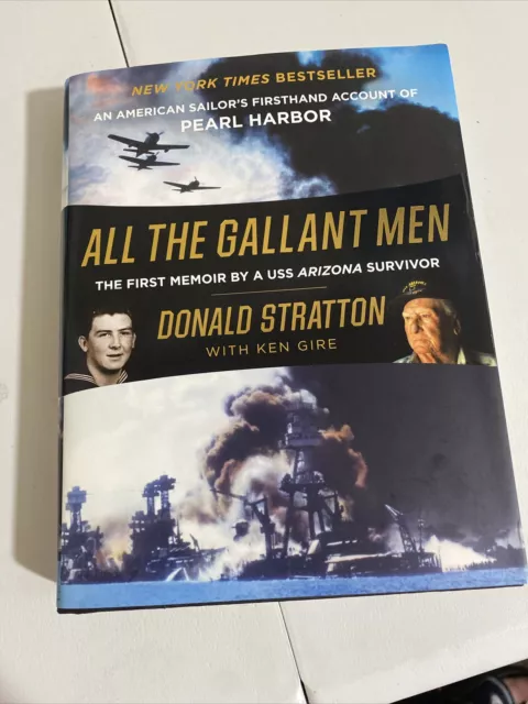 All the Gallant Men : An American Sailor's Firsthand Account of Pearl Harbor by