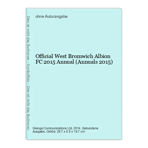 Official West Bromwich Albion FC 2015 Annual (Annuals 2015)
