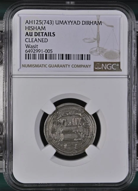 Umayyad Caliphate HISHAM Islamic Coin Dirham NGC AU DETAILS AH 125 ( 743 ) WASIT