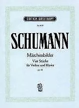 Schumann, Märchenbilder Vier Stücke für Violine und Klavier op. 113 / Violon et