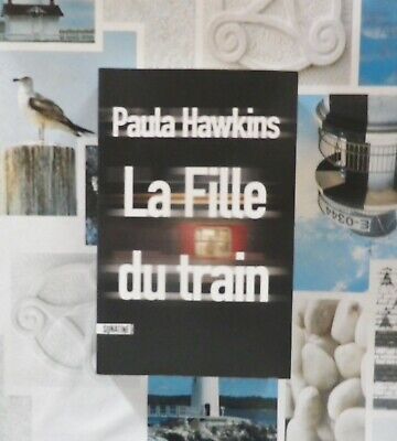 LA FILLE DU TRAIN de Paula HAWKINS Ed. de Noyelles
