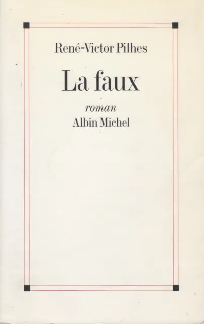 La Faux / Rene-Victor Pilhes / Albin Michel