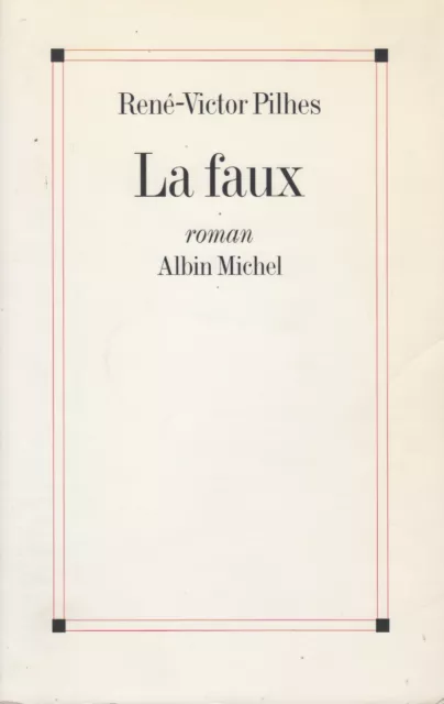 La Faux / Rene-Victor Pilhes / Albin Michel