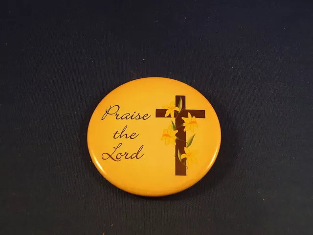 "PRAISE THE LORD" BUTTON Christian pin pinback 2 1/4" badge NEW religious church