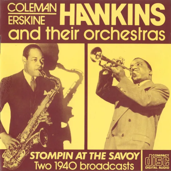 CD Coleman Hawkins And His Orchestra , Erskine Hawkins And His Stompin At The S