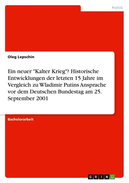 EIN NEUER &KALTER Krieg"? Historische Entwicklungen der letzten 15 ... EIN NEUER &KALTER Krieg"? Historische Entwicklungen der letzten 15 ...