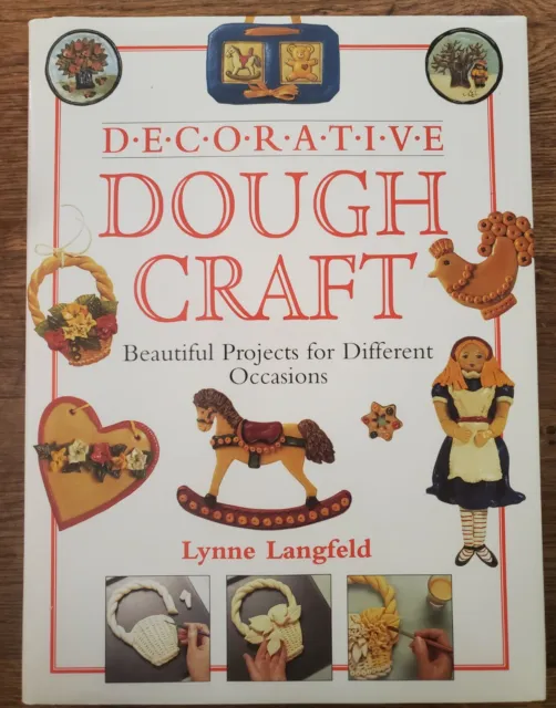 DECORATIVE DOUGH CRAFT: BEAUTIFUL PROJECTS FOR DIFFERENT By Lynne Langfeld Mint