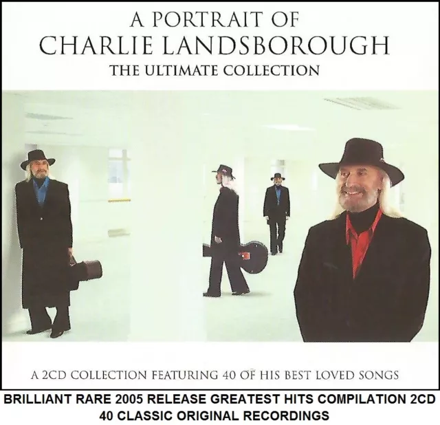 Charlie Landsborough Best Essential Definitive 40 Greatest Hits Collection 2CD