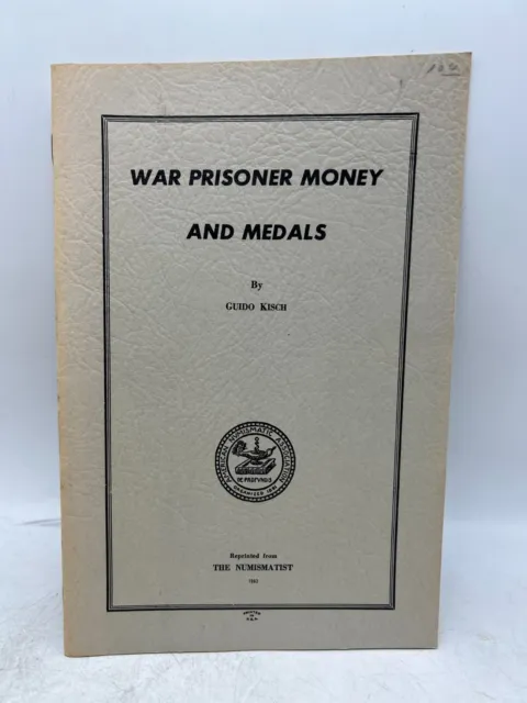 1963 The Numismatist War Prisoner Money & Medals / Coins Book - Guido Kisch