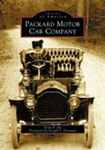 Packard Motor Car Company [MA] [Images of America]