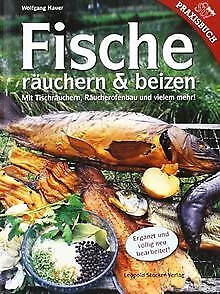 Fische räuchern und beizen: Mit Tischräuchern, Räucherof... | Buch | Zustand gut