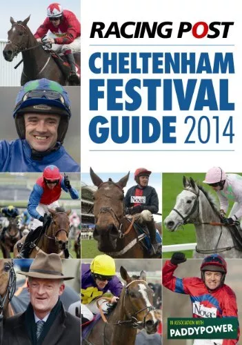 Racing Post Cheltenham Festival Guide 2014 by Nick Pulford Book The Cheap Fast