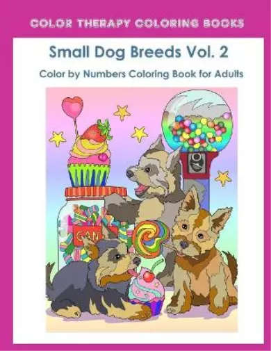 Color Therapy Co Color by Numbers Adult Coloring Book of Small Breed Dog (Poche)