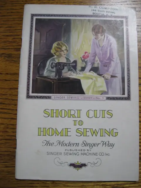 1930 Short Cuts to Home Sewing SINGER SEWING MACHINE CO 48 pg 8.25X5.5" Booklet