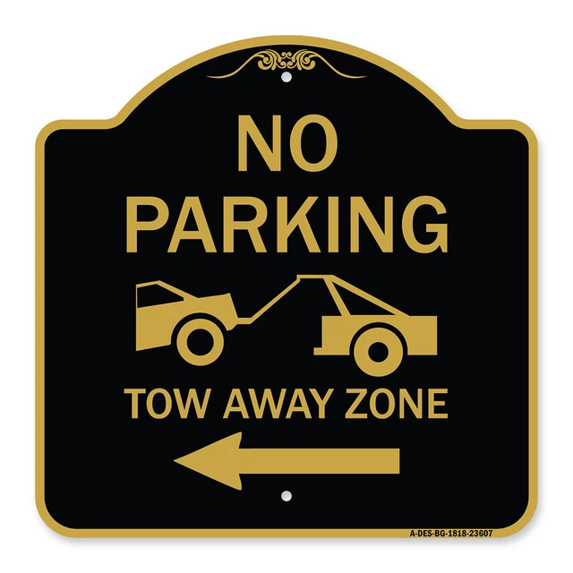 Designer Series - No Parking Tow-Away Zone with Left Arrow Heavy Gauge Aluminum