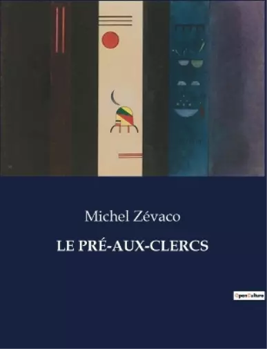 Michel Zévaco Le Pré-Aux-Clercs (Paperback) (UK IMPORT)