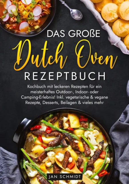 Das große Dutch Oven Rezeptbuch | Jan Schmidt | Taschenbuch | Paperback | 124 S.