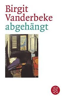 abgehängt von Birgit Vanderbeke | Buch | Zustand sehr gut