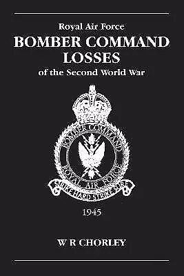 RAF Bomber Command Losses of the Second World War Volume 6 - 9780904597929