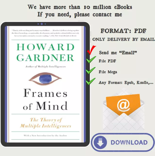 Frames of Mind: The Theory of Multiple Intelligences by Howard E Gardner