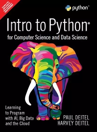 Intro to Python for Computer Science and Data Science by Paul Deitel, INT'L ED