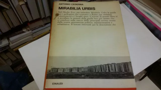 Antonio Cederna Mirabilia Urbis Einaudi 1965, 18s21