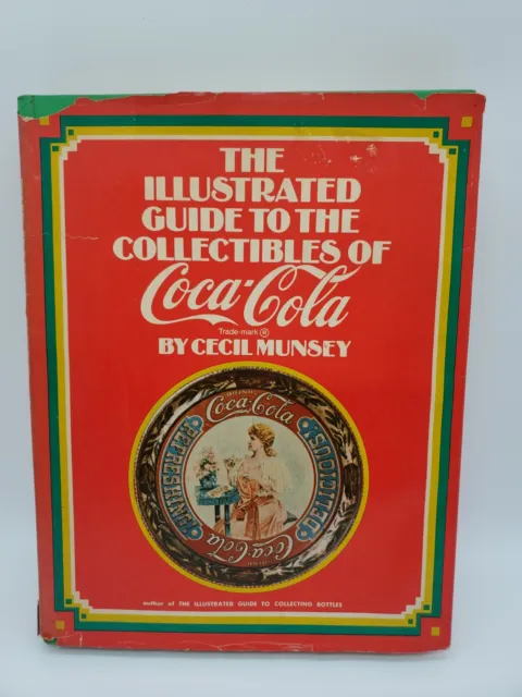 Vintage "The Illustrated Guide To The Collectibles Of Coca Cola" Munsey Book