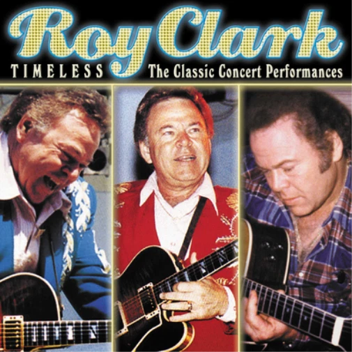 Roy Clark Timeless: The Classic Concert Performances (CD) Album