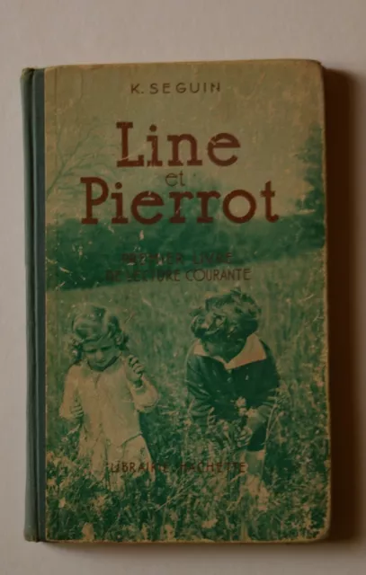 COLLECTION SCOLAIRE ANCIEN - Apprentissage de la lecture 1938: LINE et PIERROT