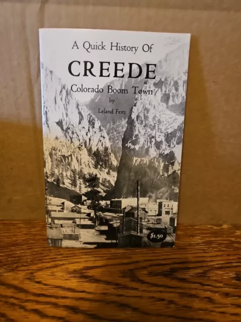 Colorado Hist. A Quick History of Creede - Colorado Boom Town, Mines, Rails 1969