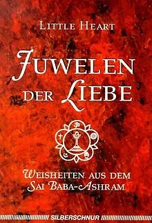 JUWELEN DER LIEBE. Weisheiten aus dem Sai BabaAshram... Livre état
