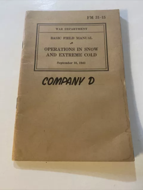 WWII Or Department Basics Field Manual Operations In Snow Company D 9/18/41