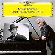KRYSTIAN ZIMERMAN Szymanowski: Works For Piano CD NEW