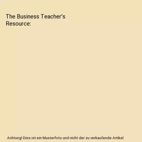 The Business Teacher's Resource, John Allison, Rachel Appleby, Edward de Chazal