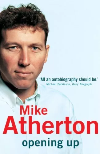 Opening Up - My Autobiography,Mike Atherton