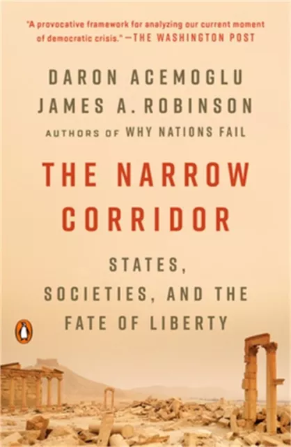 The Narrow Corridor: States, Societies, and the Fate of Liberty (Paperback or So