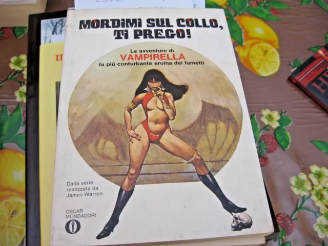 Mordimi Sul Collo Ti Prego -  1976 Mondadori  - 1A Edizione (Ky)