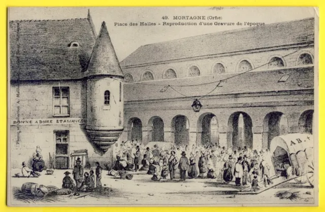 CPA Gravure MORTAGNE au PERCHE (Orne) Place des HALLES Donne a Boire et a Manger