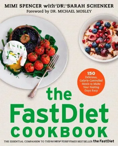 The Fast Diet Recipe Book By Mimi Spencer Calorie-controlled Meals to Make Your