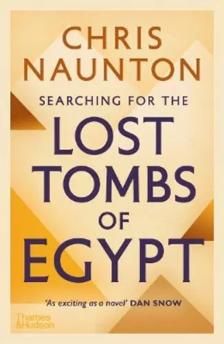 Chris Naunton Searching for the Lost Tombs of Egypt (Poche)