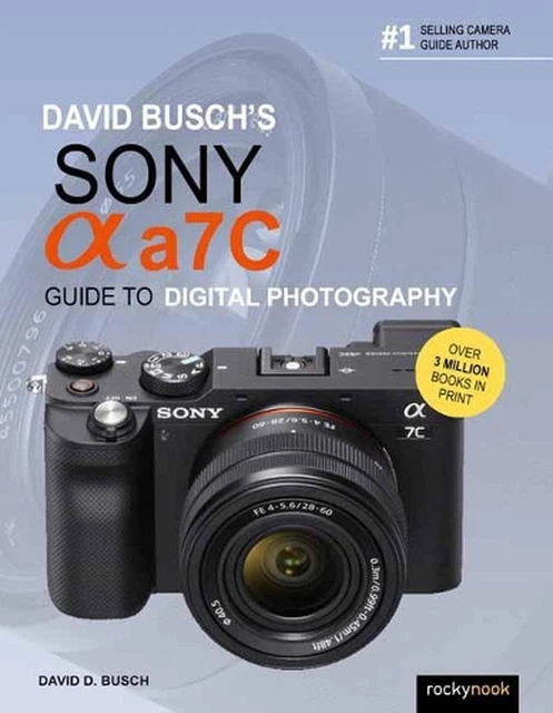 David Buschs Sony Alpha A7C Leitfaden zur digitalen Fotografie von David Busch (englisch