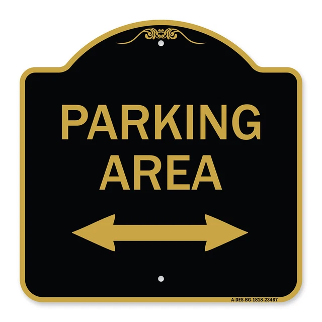 Designer Series - Parking Area with Bidirectional Arrow Heavy Gauge Aluminum