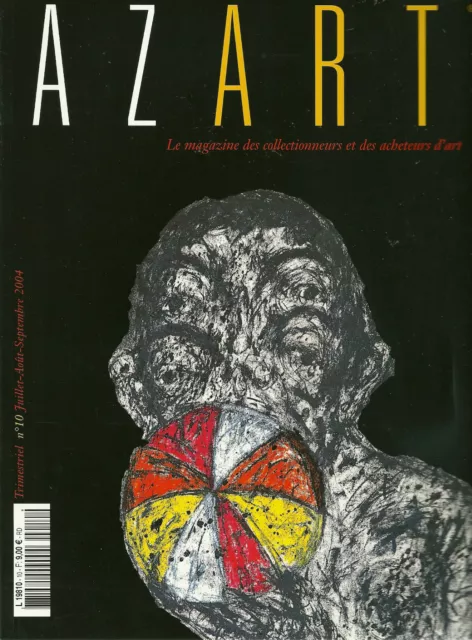 AZART N° 10 -  Le magazine des collectionneurs et des acheteurs d'art - 2004