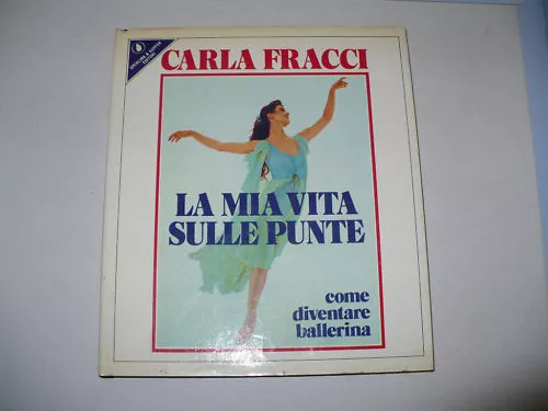 Danza Carla Fracci La Mia Vita Sulle Punte 1978