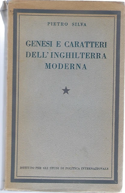 "Genesi e caratteri dell' Inghilterra moderna" di Pietro Silva