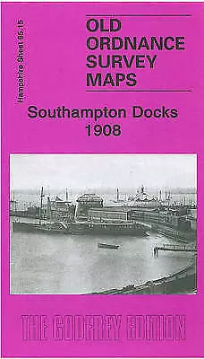 Southampton Docks 1908: Hampshire She..., Godfrey, Alan NEW