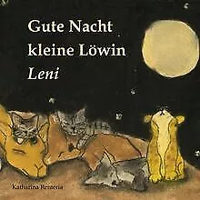 Gute Nacht kleine Löwin Leni von Renteria, Katharina | Buch | Zustand gut